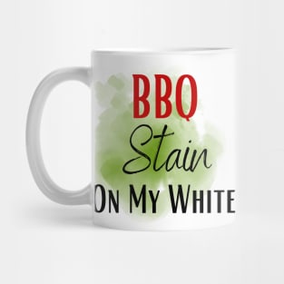 Barbecue stain on my white, bbq stain, grilling Mug